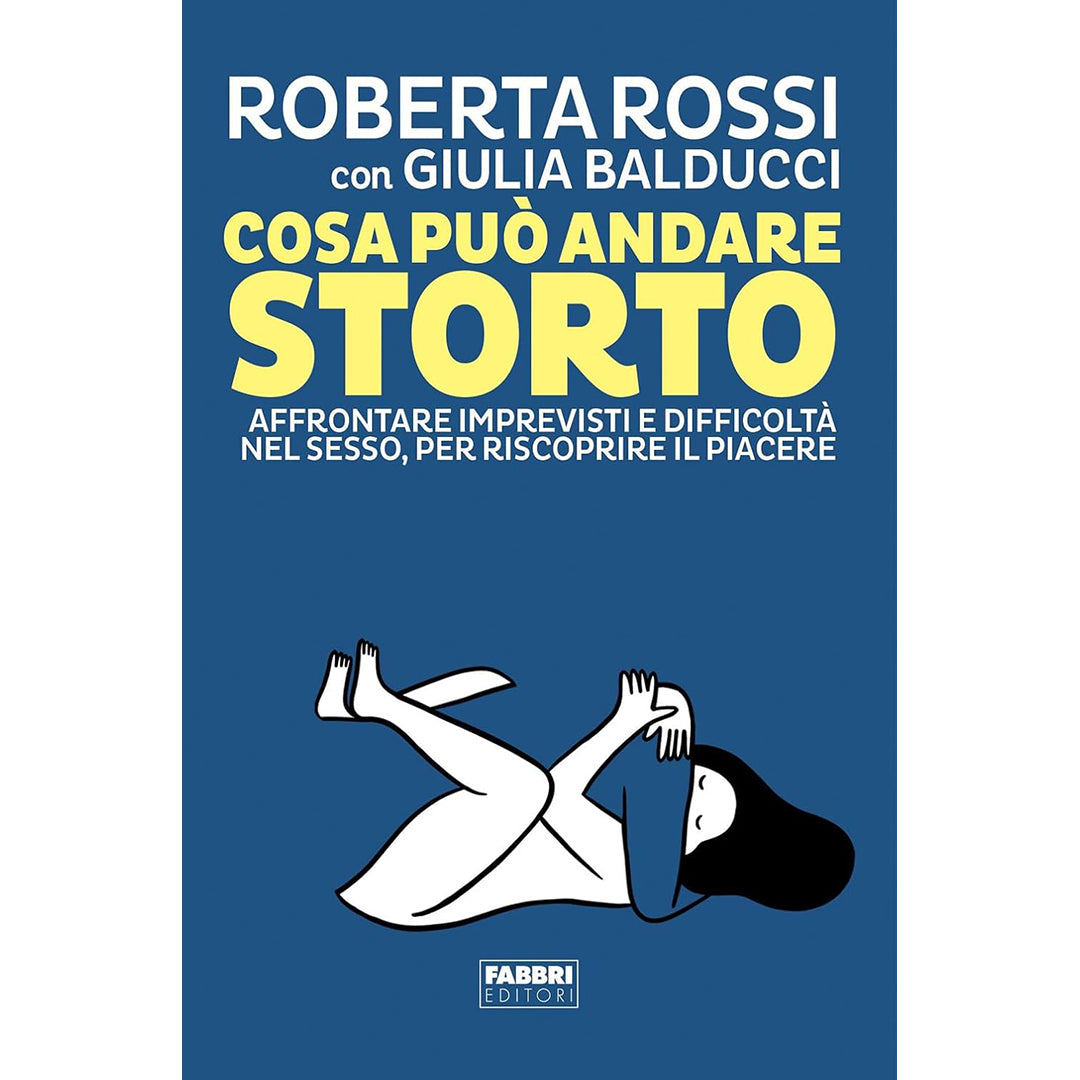 Cosa può andare storto. Roberta Rossi